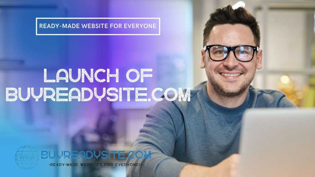 Launch of Buyreadysite.com