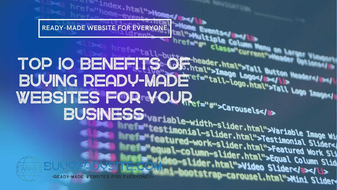 Top 10 Benefits of Buying Ready-Made Websites for Your Business