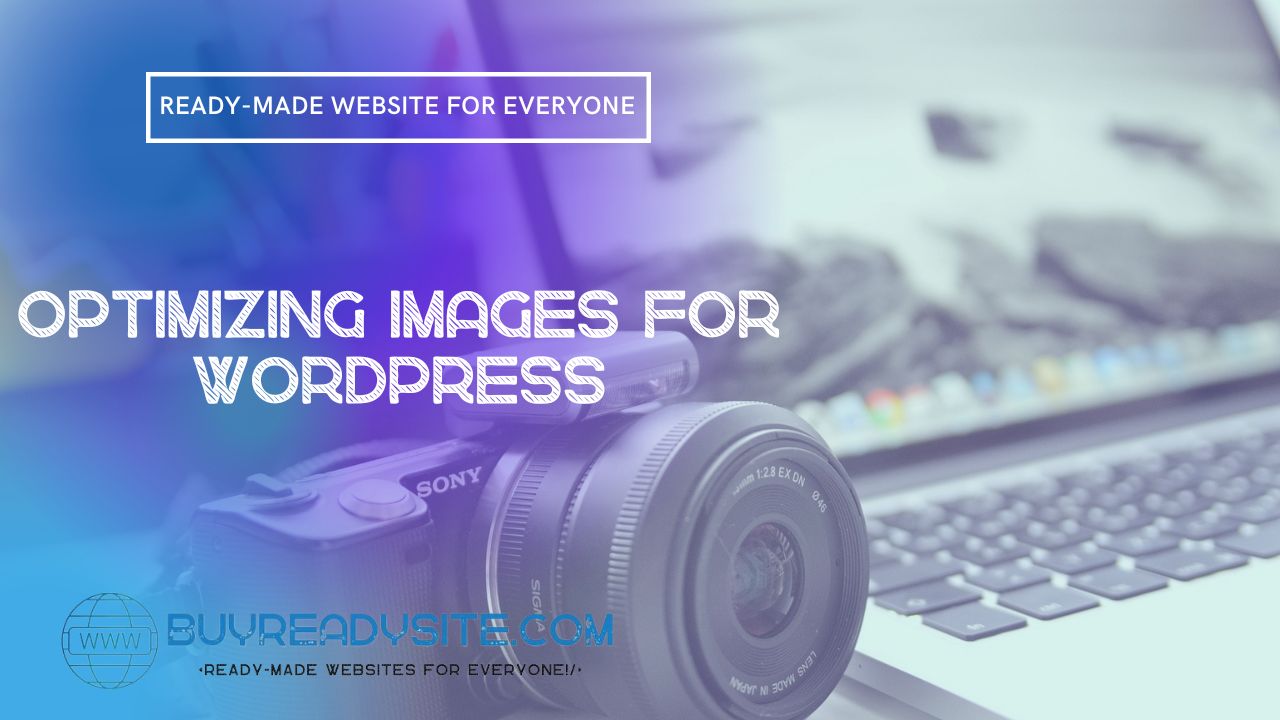 Image Optimization for WordPress: Tips and Best Practices